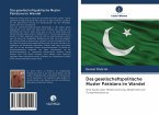 Das gesellschaftspolitische Muster Pakistans im Wandel
