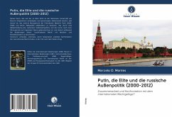 Putin, die Elite und die russische Außenpolitik (2000-2012) - Montes, Marcelo O.