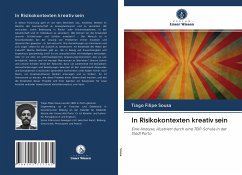 In Risikokontexten kreativ sein - Sousa, Tiago Filipe