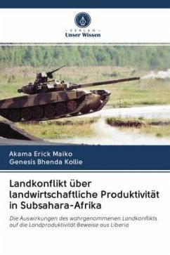 Landkonflikt über landwirtschaftliche Produktivität in Subsahara-Afrika - Erick Maiko, Akama;Bhenda Kollie, Genesis