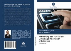 Aktivierung der FER auf der Grundlage innovativer Entwicklung - Kurpayanidi, Konstantin;Abdullaev, Alisher