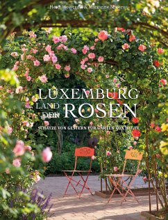 Luxemburg - Land der Rosen - Howcroft, Heidi; Majerus, Marianne