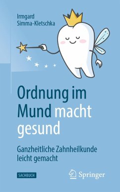 Ordnung im Mund macht gesund - Simma-Kletschka, Irmgard