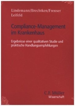 Compliance-Management im Krankenhaus - Lindemann, Michael;Brechtken, Lena;Frenser, Katharina