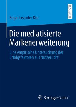 Die mediatisierte Markenerweiterung - Kist, Edgar Leander