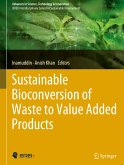 Sustainable Bioconversion of Waste to Value Added Products