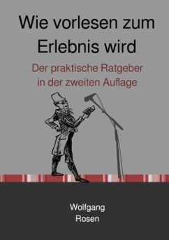 Wie vorlesen zum Erlebnis wird - Rosen, Wolfgang