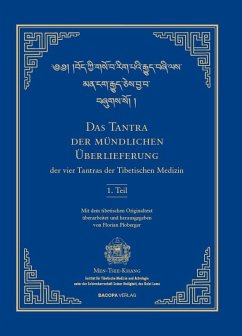 Das Tantra der mündlichen Überlieferung der vier Tantras der Tibetischen Medizin 1. Teil. - Ploberger, Florian