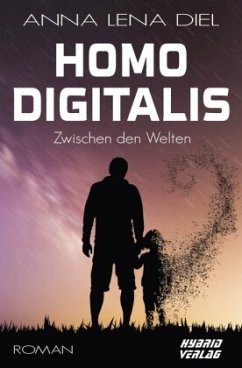 Homo Digitalis - Diel, Anna Lena