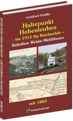 Haltepunkt Hohenleuben - bis 1915 Hp Reichenfels - Schilke, Gottfried