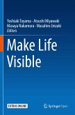 Make Life Visible