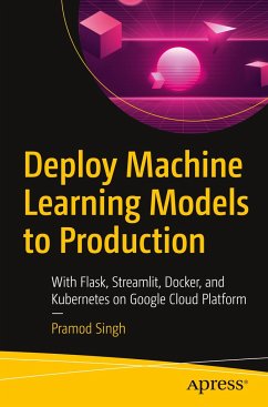 Deploy Machine Learning Models to Production - Singh, Pramod