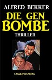Die Gen-Bombe: Thriller