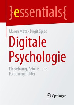 Digitale Psychologie - Metz, Maren;Spies, Birgit