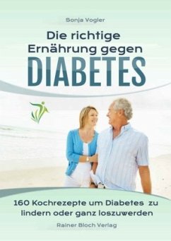 Die richtige Ernährung gegen Diabetes - Vogler, Sonja