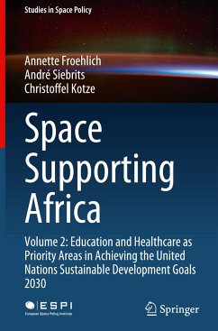 Space Supporting Africa - Froehlich, Annette;Siebrits, André;Kotze, Christoffel