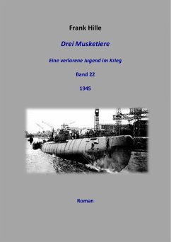 Drei Musketiere - Eine verlorene Jugend im Krieg, Band 22 (eBook, ePUB) - Hille, Frank