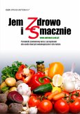 Jem zdrowo i smacznie (eBook, PDF)