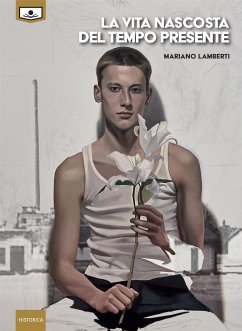 La vita nascosta del tempo presente (eBook, ePUB) - Lamberti, Mariano