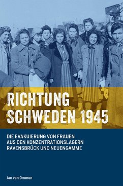 RICHTUNG SCHWEDEN 1945 (eBook, ePUB) - van Ommen, Jan