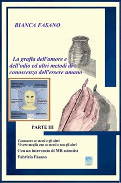 La grafia dell'amore e dell'odio ed altri metodi di conoscenza dell'essere umano (eBook, ePUB) - Fasano, Bianca