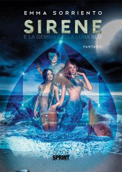 Sirene - E la Gemma della Luna Blu (eBook, ePUB) - Sorriento, Emma