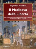 Il Medioevo delle Libertà (eBook, ePUB)