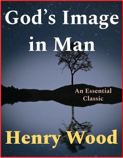 God’s Image in Man (eBook, ePUB) - Wood, Henry