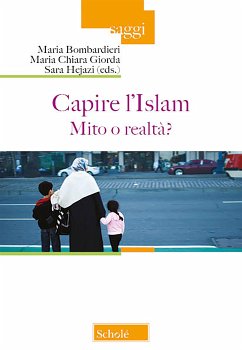 Capire l'Islam (eBook, ePUB) - Hejazi, Sara; Maria Chiara, Giorda; Maria, Bombardieri