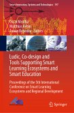 Ludic, Co-design and Tools Supporting Smart Learning Ecosystems and Smart Education (eBook, PDF)