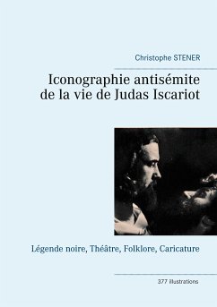 Iconographie antisémite de la vie de Judas Iscariot (eBook, ePUB) - Stener, Christophe