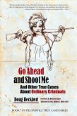 Go Ahead and Shoot Me! (eBook, ePUB)