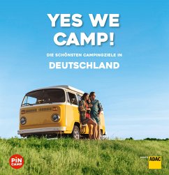 Yes we camp! Deutschland (eBook, ePUB) - Stadler, Eva; Klemm, Wilhelm; Lendt, Christine