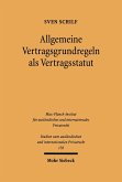 Allgemeine Vertragsgrundregeln als Vertragsstatut (eBook, PDF)