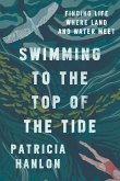 Swimming to the Top of the Tide (eBook, ePUB)