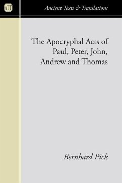 The Apocryphal Acts of Paul, Peter, John, Andrew, and Thomas (eBook, PDF)