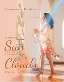 Finding the Sun Through the Clouds (eBook, ePUB)