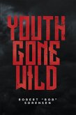 Youth Gone Wild (eBook, ePUB)