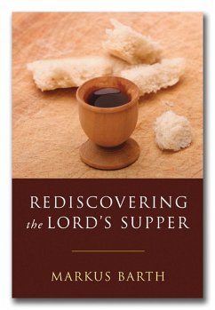 Rediscovering the Lord's Supper (eBook, PDF) - Barth, Markus