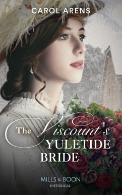 The Viscount's Yuletide Bride (Mills & Boon Historical) (eBook, ePUB) - Arens, Carol