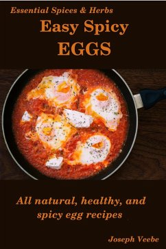 Easy Spicy Eggs (Easy Spicy Recipes, #2) (eBook, ePUB) - Veebe, Joseph