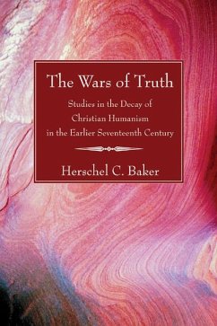 The Wars of Truth (eBook, PDF) - Baker, Herschel C.