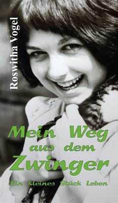 Mein Weg aus dem Zwinger (eBook, ePUB) - Vogel, Roswitha