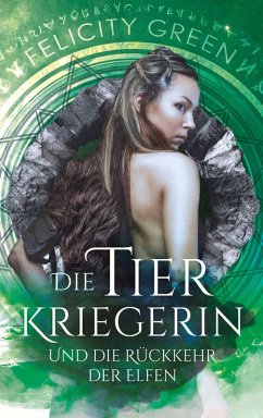 Cover Die Tierkriegerin und die Rückkehr der Elfen (eBook, ePUB)
