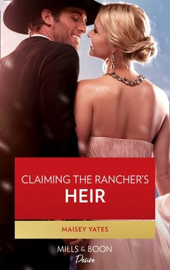 Claiming The Rancher's Heir (eBook, ePUB) - Yates, Maisey