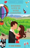 Finding Love In Wine Country (Love and Travel Book Series) (eBook, ePUB)