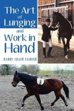 The Art of Lunging and Work in Hand (eBook, ePUB) - Faibish, Harry Chaim