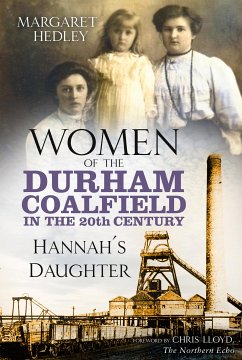 Women of the Durham Coalfield in the 20th Century (eBook, ePUB) - Hedley, Margaret