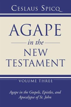 Agape in the New Testament, Volume 3 (eBook, PDF)