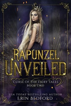 Rapunzel Unveiled (Curse of the Fairy Tales, #2) (eBook, ePUB) - Bedford, Erin